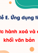 Chủ đề E - Bài 2 Thực hành xoá và di chuyển khối văn bản